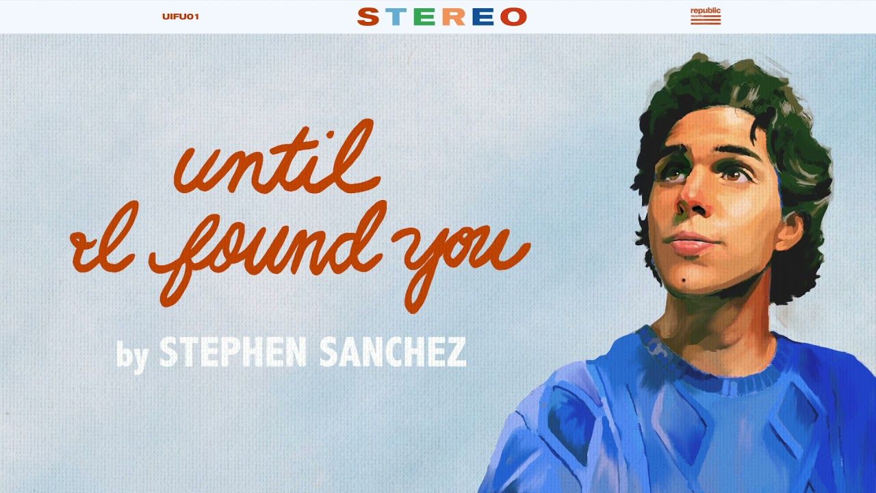 Stephen Sanchez – “Until I Found You” (Official Audio)